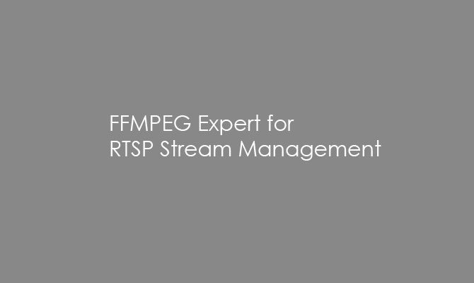 FFMPEG Expert for RTSP Stream Management
