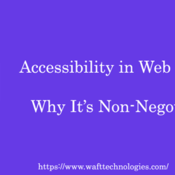 Accessibility in Web Design: Why It’s Non-Negotiable
