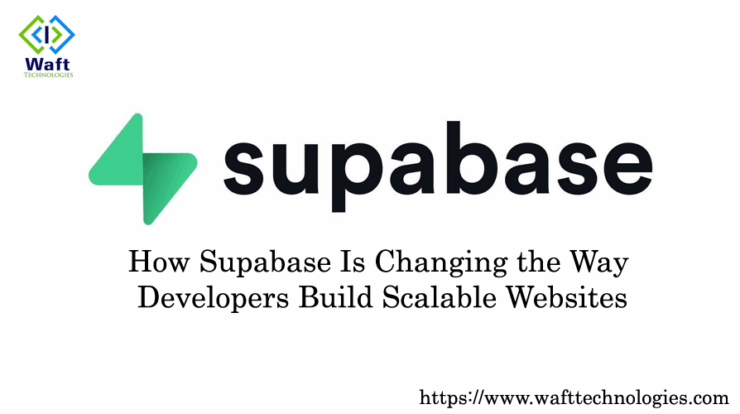 How Supabase Is Changing the Way Developers Build Scalable Websites