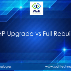 PHP Upgrade vs Full Rebuild: Which Option Is Right for You?